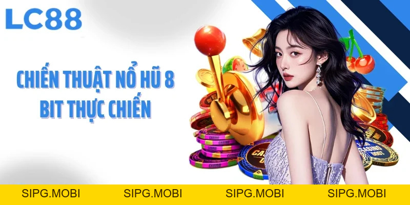 Nổ Hũ 8 Bit Trải Nghiệm Game Đổi Thưởng Đầy Hấp Dẫn