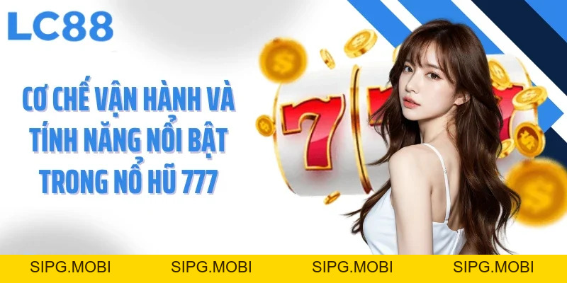 Nổ Hũ 777 Chinh Phục Jackpot Khủng Với Trải Nghiệm Đỉnh Cao