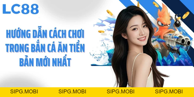 Bắn Cá Ăn Tiền Trải Nghiệm Giải Trí Hấp Dẫn Và Cơ Hội Nhận Thưởng