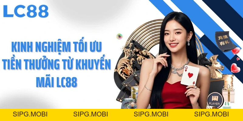 Khuyến Mãi LC88 - Săn Quà Cực Khủng, Cá Cược Đỉnh Cao