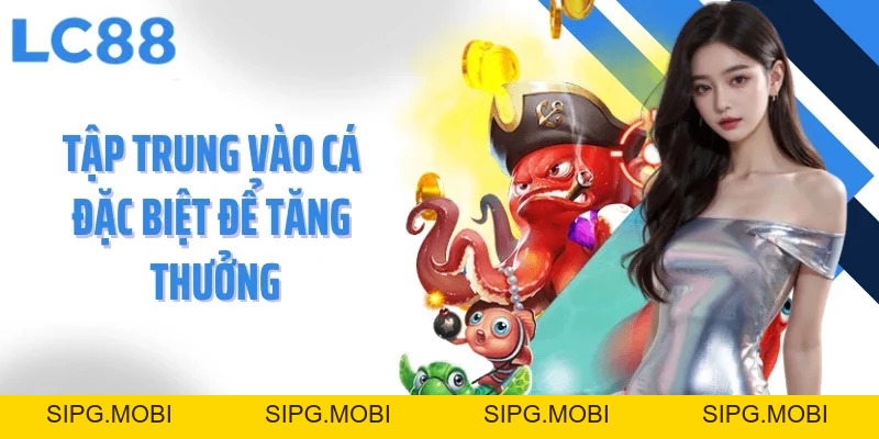Bắn Cá Xèng Cơ Hội Nhận Thưởng Rinh Tiền Đầy Túi Cực Hấp Dẫn