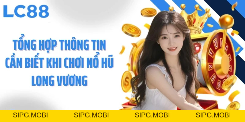Nổ Hũ Long Vương Game Đổi Thưởng Đỉnh Cao Cơ Hội Thắng Lớn